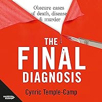 The Final Diagnosis: Obscure cases of death, disease & murder The Final Diagnosis: Obscure cases of death, disease & murder Kindle Audible Audiobook