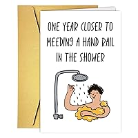 Humour Birthday Cards for Him Her, Funny Birthday Gift Card for Husband Wife Dad Mom Grandparents, Humor Birthday Card for Father Mother Older-One Year Closer to Meeting a Hand Rail in The Shower