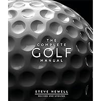 The Complete Golf Manual (DK Complete Manuals) The Complete Golf Manual (DK Complete Manuals) Hardcover Kindle