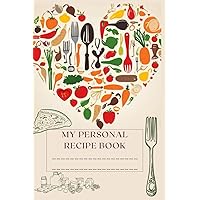 My personale recipes book: A Treasure of Flavors to Preserve (Italian Edition)