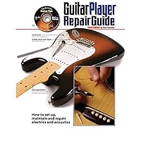 The Guitar Player Repair Guide The Guitar Player Repair Guide Paperback Kindle