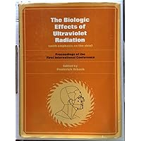 The Biologic effects of ultraviolet radiation,: With emphasis on the skin The Biologic effects of ultraviolet radiation,: With emphasis on the skin Hardcover