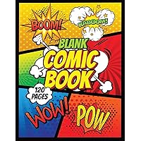 Blank Comics Book Draw Your Own Comics: 120 Pages Variety Of Templates For Kids And Adults 8