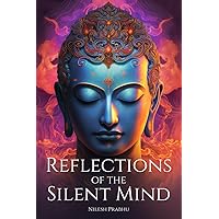 Reflections of the Silent Mind: Understanding Emotions Through Zen Stories: Insights from Buddhism to Cultivate Peace and Harmony.