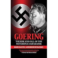 Goering: The Rise and Fall of the Notorious Nazi Leader Goering: The Rise and Fall of the Notorious Nazi Leader Paperback Kindle Audible Audiobook Audio CD