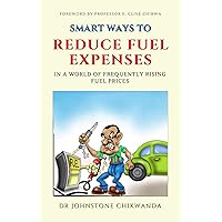 Smart Ways to Reduce Fuel Expenses in a World of Frequently Rising Fuel Prices