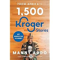 From Africa to 1,500 Kroger Stores From Africa to 1,500 Kroger Stores Paperback Kindle