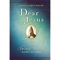 Dear Jesus: Seeking His Light in Your Life Dear Jesus: Seeking His Light in Your Life Kindle Hardcover Audible Audiobook