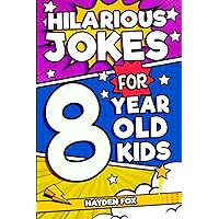 Hilarious Jokes For 8 Year Old Kids: An Awesome LOL Gag Book For Young Boys and Girls Filled With Tons of Tongue Twisters, Rib Ticklers, Side Splitters, and Knock Knocks (Hilarious Jokes for Kids) Hilarious Jokes For 8 Year Old Kids: An Awesome LOL Gag Book For Young Boys and Girls Filled With Tons of Tongue Twisters, Rib Ticklers, Side Splitters, and Knock Knocks (Hilarious Jokes for Kids) Paperback Audible Audiobook Kindle