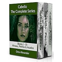 Cabello: The Complete Series: Mineau, Petrika & Acadea