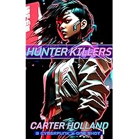 Hunter Killers: Cyber Bang City (Cyberpunk X Warzone Book 3) Hunter Killers: Cyber Bang City (Cyberpunk X Warzone Book 3) Kindle Paperback