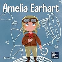 Amelia Earhart: A Kids Book About Flying Against All Odds (Mini Movers and Shakers) Amelia Earhart: A Kids Book About Flying Against All Odds (Mini Movers and Shakers) Paperback Kindle Audible Audiobook Hardcover