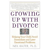 Growing Up With Divorce: Helping Your Child Avoid Immediate and Later Emotional Problems Growing Up With Divorce: Helping Your Child Avoid Immediate and Later Emotional Problems Paperback Kindle Hardcover