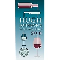 Hugh Johnson's Pocket Wine Book 2018 Hugh Johnson's Pocket Wine Book 2018 Kindle Hardcover Paperback Board book