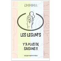 Les Legum's: Y'a plus de saison (French Edition) Les Legum's: Y'a plus de saison (French Edition) Kindle Paperback