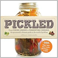 Pickled: From curing lemons to fermenting cabbage, the gourmand's ultimate guide to the world of pickling Pickled: From curing lemons to fermenting cabbage, the gourmand's ultimate guide to the world of pickling Kindle Paperback