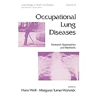 Occupational Lung Diseases: Research Approaches and Methods Occupational Lung Diseases: Research Approaches and Methods Kindle Paperback