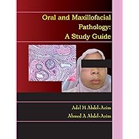 Oral and Maxillofacial Pathology: A Study Guide Oral and Maxillofacial Pathology: A Study Guide Paperback