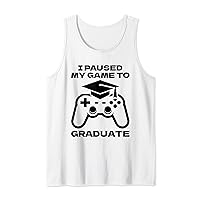 I Paused My Game to Graduate Gamer Edition Tank Top