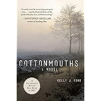 Cottonmouths: A Novel Cottonmouths: A Novel Paperback Kindle Hardcover