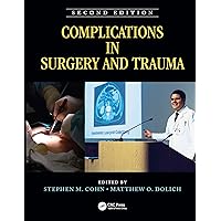 Complications in Surgery and Trauma (Cohn, Complications in Surgery & Trauma) Complications in Surgery and Trauma (Cohn, Complications in Surgery & Trauma) Kindle Hardcover