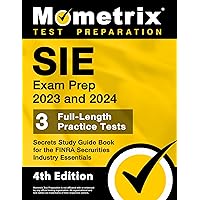 SIE Exam Prep 2023 and 2024 - 3 Full-Length Practice Tests, Secrets Study Guide Book for the FINRA Securities Industry Essentials: [4th Edition] SIE Exam Prep 2023 and 2024 - 3 Full-Length Practice Tests, Secrets Study Guide Book for the FINRA Securities Industry Essentials: [4th Edition] Paperback Kindle