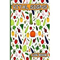 VITAL SIGNS LOG BOOK: Vital Signs Journal, Personal health record keeper, Track Temperture, Blood Pressure, Blood Sugar, Oxygen Level, Heart Rate,or Pain 6