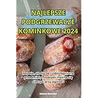 Najlepsze Podgrzewacze Kominkowe 2024 (Polish Edition)