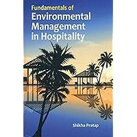 Fundamentals Of Environmental Management In Hospitality Fundamentals Of Environmental Management In Hospitality Kindle Hardcover