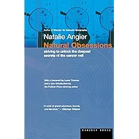 Natural Obsessions: Striving to Unlock the Deepest Secrets of the Cancer Cell Natural Obsessions: Striving to Unlock the Deepest Secrets of the Cancer Cell Paperback Kindle Audible Audiobook Audio CD