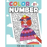 Color by number for kids ages 8-12: Enjoy Hours of Fun And Creativity With 50 Beautifully Diverse Color By Number Images Perfect for Kids!