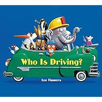 Who Is Driving? Who Is Driving? Board book Kindle Hardcover