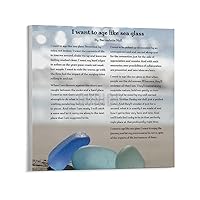 GURIDO I Want to Grow Old Like Sea Glass Poetry Poster (1) Canvas Poster Bedroom Decor Office Room Decor Gift Unframe-style 10x10inch(25x25cm)