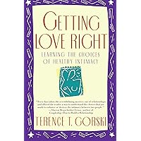 Getting Love Right: Learning the Choices of Healthy Intimacy (Fireside Parkside Books) Getting Love Right: Learning the Choices of Healthy Intimacy (Fireside Parkside Books) Paperback Kindle