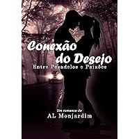 Conexão do Desejo (Portuguese Edition) Conexão do Desejo (Portuguese Edition) Kindle Paperback