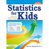 Statistics for Kids: Model Eliciting Activities to Investigate Concepts in Statistics (Grades 4-6) (Statistics for Kids, Grades 4-6) Statistics for Kids: Model Eliciting Activities to Investigate Concepts in Statistics (Grades 4-6) (Statistics for Kids, Grades 4-6) Paperback