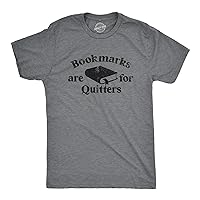 Mens Bookmarks are for Quitters T Shirt Funny Nerdy Reading Joke Tee for Guys