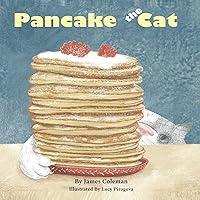 Pancake the Cat: From Funny to Fearless Pancake the Cat: From Funny to Fearless Paperback Kindle Hardcover