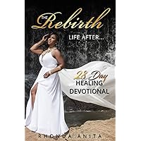 The Rebirth: Life After The Rebirth: Life After Paperback Kindle