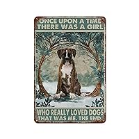 Tin Sign Wall Decor Metal Signs There Was A Girl Who Really Loved Boxer Dogs Tin Signs For Home Bedroom Wall Decor Gifts 8X12 Inch