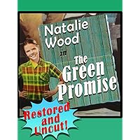 Natalie Wood in The Green Promise - Restored & Uncut!