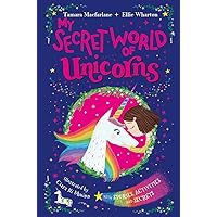My Secret World of Unicorns My Secret World of Unicorns Paperback Kindle Hardcover
