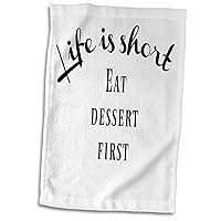 3dRose Image of Life is Short Eat Dessert First Quote - Towels (twl-303620-1)