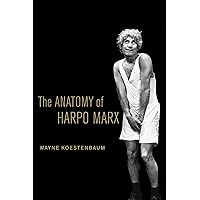 The Anatomy of Harpo Marx The Anatomy of Harpo Marx Kindle Paperback Hardcover