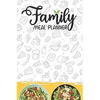 Family meal planner: Weekly Meal Planning notebook for daily food recipe, MEAL PLANNING ALL-IN-ONE for easy menu planning.