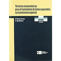 Técnicas econométricas para el tratamiento de datos espaciales Técnicas econométricas para el tratamiento de datos espaciales Paperback