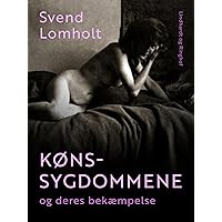 Kønssygdommene og deres bekæmpelse (Danish Edition)