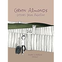Green Almonds: Letters from Palestine Green Almonds: Letters from Palestine Paperback Kindle