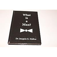 What is a Man? What is a Man? Paperback