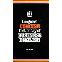 Longman Concise Dictionary of Business English Longman Concise Dictionary of Business English Paperback